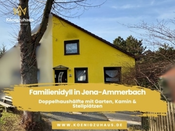 Familienidyll in Jena-Ammerbach – Doppelhaushälfte mit Garten, Kamin & Stellplätzen, 07745 Jena, Doppelhaushälfte