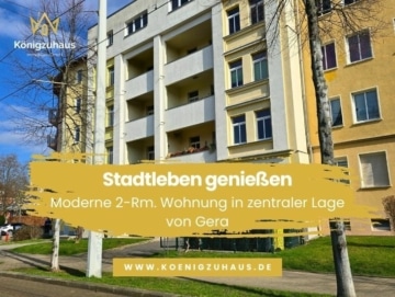 Stadtleben genießen: Moderne 2-Rm.-Wohnung in zentraler Lage von Gera, 07545 Gera, Etagenwohnung