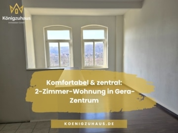 Komfortabel & zentral: 2-Zimmer-Wohnung in Gera-Zentrum, 07545 Gera, Etagenwohnung