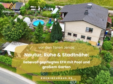 Vor den Toren Jenas: Liebevoll gepflegtes EFH mit Pool und großem Garten, 07646 Rausdorf, Einfamilienhaus