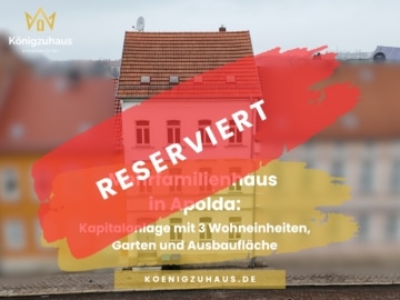 Mehrfamilienhaus in Apolda: Kapitalanlage mit 3 Wohneinheiten, Garten und Ausbaufläche, 99510 Apolda, Mehrfamilienhaus