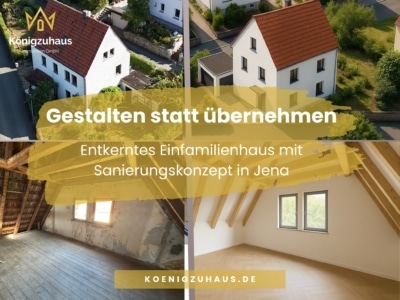 Neue Räume für Ihre Ideen – entkerntes EFH mit Sanierungskonzept und Ausbauvarianten, 07743 Jena, Einfamilienhaus